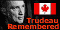 Pierre Elliot Trudeau - remembered